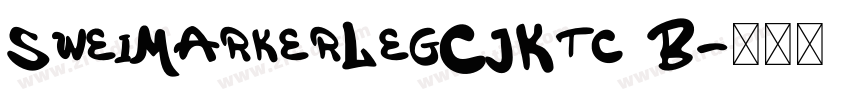 SweiMarkerLegCJKtc B字体转换